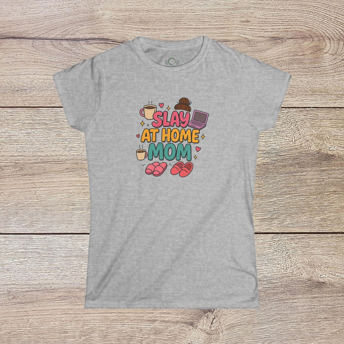 Slay At Home Mom T-Shirt in gray showcasing a playful design, made for moms looking to stay stylish and comfortable at home.