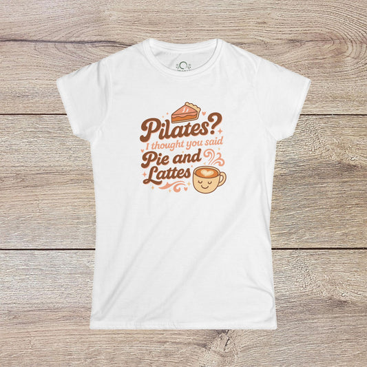 Funny Pilates T-Shirt with Durable Shoulder Tape showcasing playful design 'Pilates? I thought you said Pie and Lattes' on a white fabric. Ideal for casual occasions.