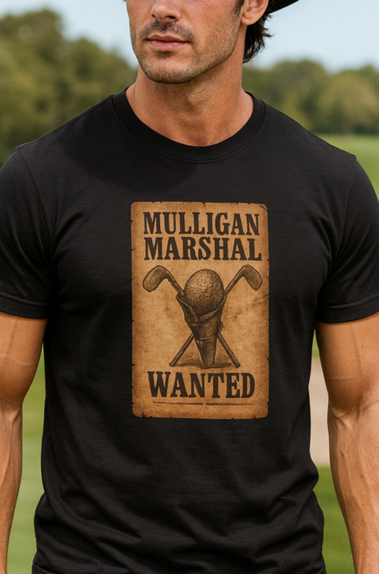 Funny Mulligan Marshal Wanted Golf Tee Shirt displayed on a model, perfect casual summer wear for golf lovers.
