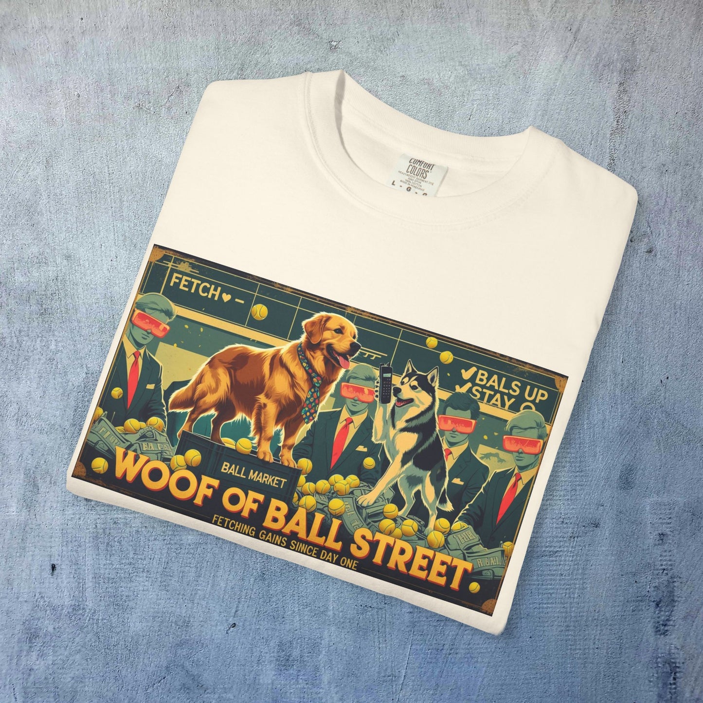 Sleek Woof of Ball Street T-Shirt displayed flat, featuring a colorful design with a golden retriever and a husky, promoting a playful theme of fetching gains, made from 100% cotton for ultimate comfort.