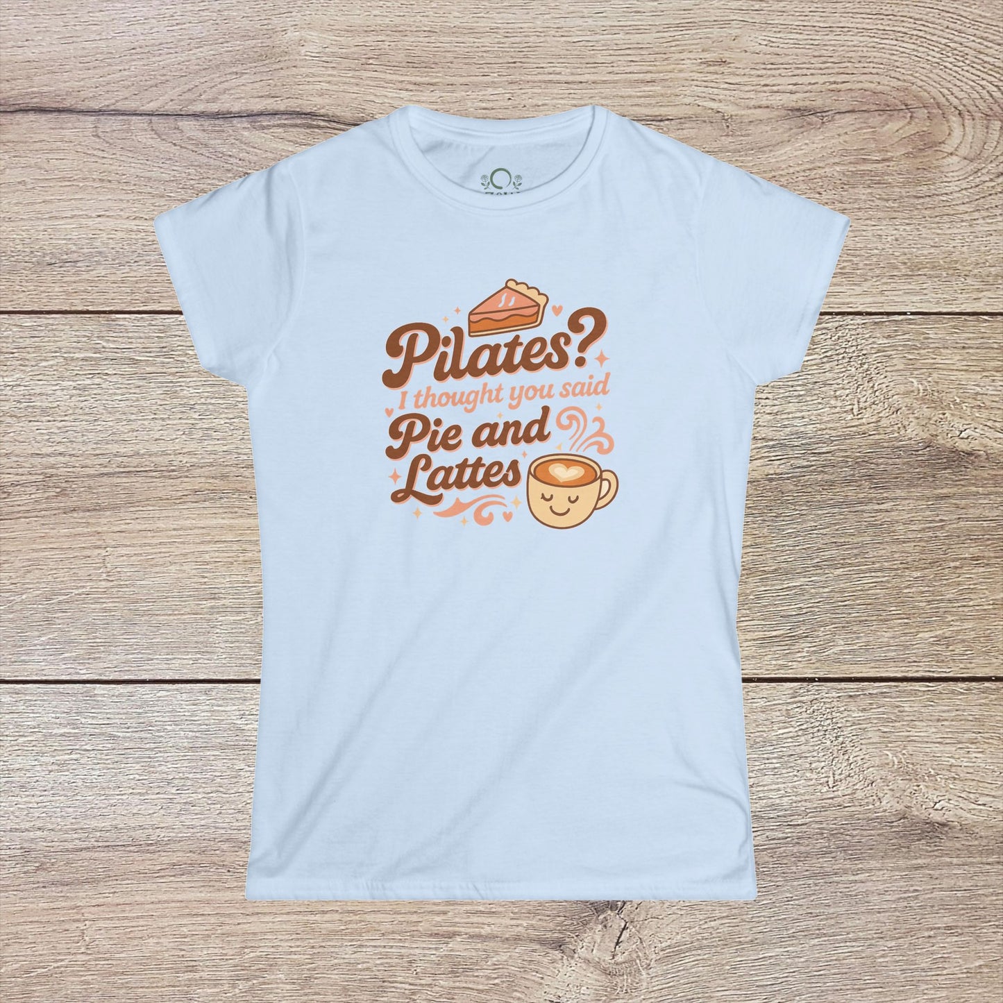 Funny Pilates T-Shirt with Durable Shoulder Tape and Classic Fit for Everyday Comfort in light blue, featuring a cheerful design that humorously combines Pilates with pie and lattes.