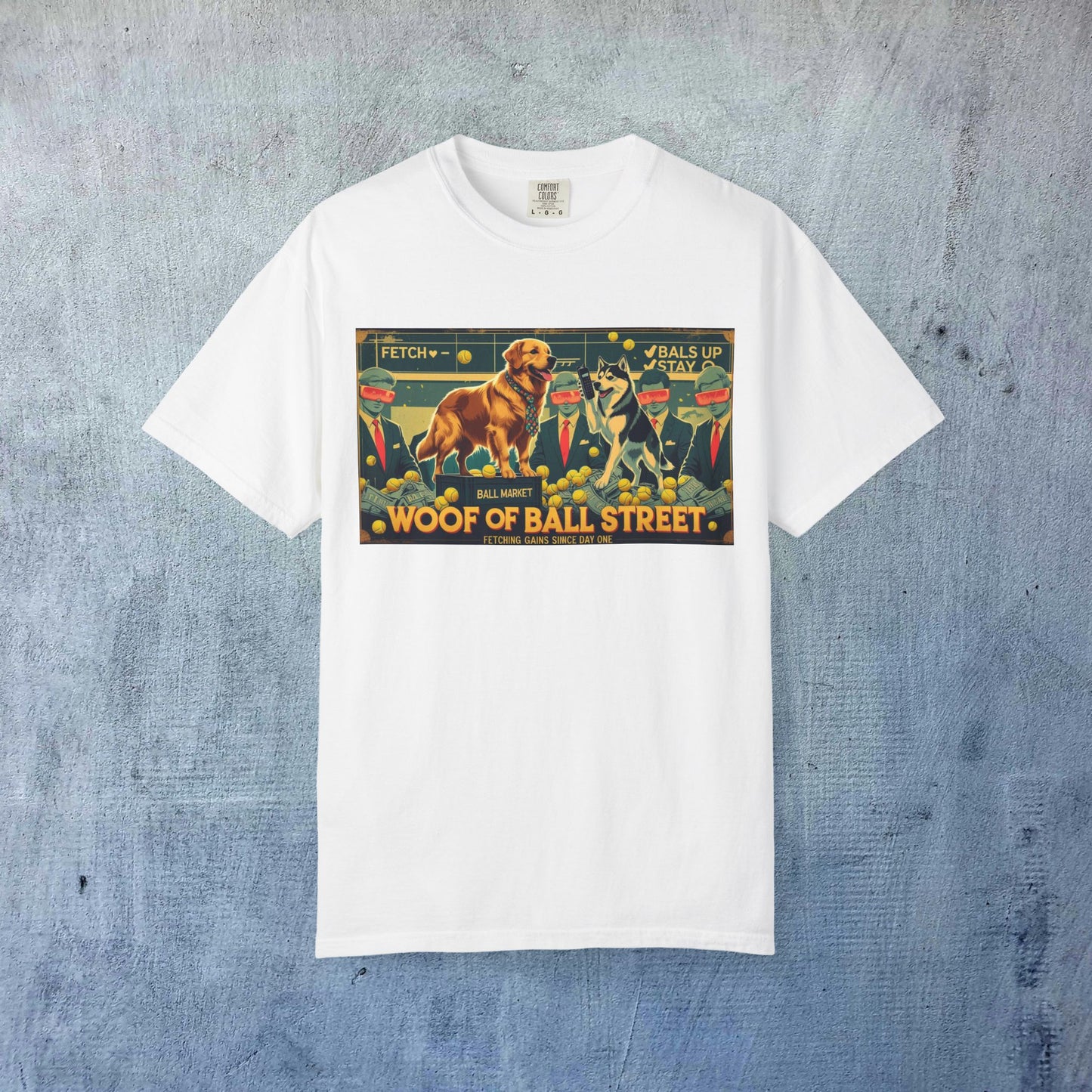 Sleek Woof of Ball Street T-Shirt in classic white with a colorful graphic, ideal for comfortable, stylish expressions of your passion for dogs.