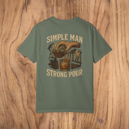 Simple Man Strong Pour T-Shirt in olive green with a vintage design of a hand pouring into a glass, combining style and comfort for any occasion.