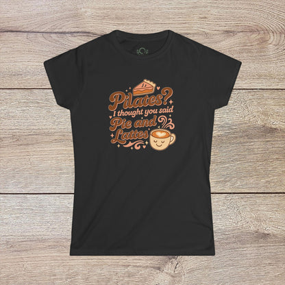 Funny Pilates T-Shirt with Durable Shoulder Tape displaying humorous text 'Pilates? I thought you said Pie and Lattes' on a black shirt. Great for relaxed wear.
