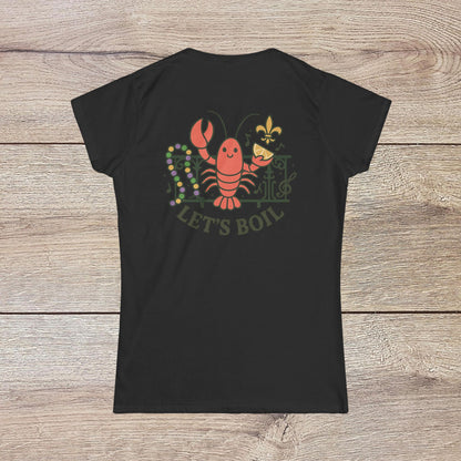 Crawfish Boil Shirt for Women featuring a playful lobster graphic and text 'LET'S BOIL' on a black background. Perfect for summer festivals and NOLA celebrations.