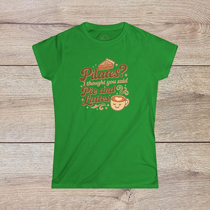Funny Pilates T-Shirt with Durable Shoulder Tape and Classic Fit for Everyday Comfort in green, showcasing a whimsical design that humorously links Pilates to pie and lattes.