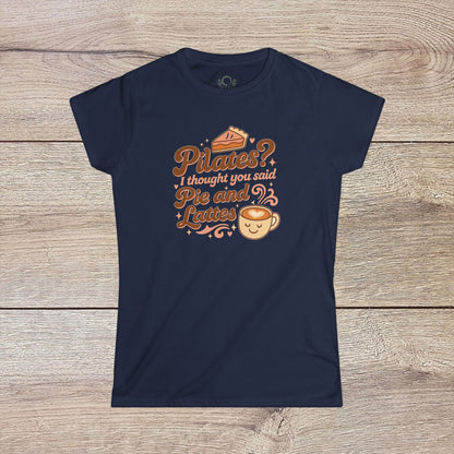 Funny Pilates T-Shirt with a playful slogan: 'Pilates? I thought you said Pie and Lattes'. Includes durable shoulder tape and classic fit for all-day wear.